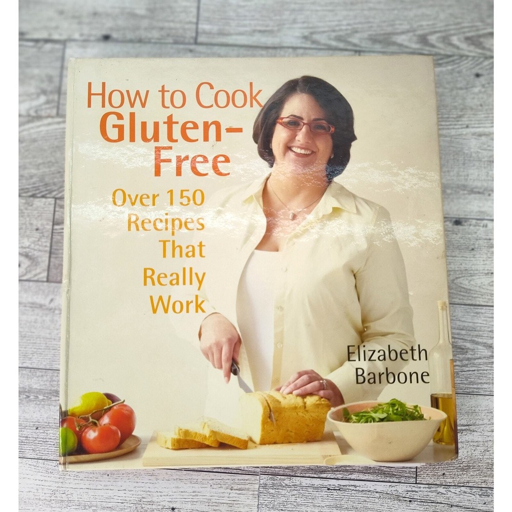 How to Cook Gluten Free Elizabeth Barbone 2011 Hardcover Wire-Spiral Cookbook